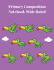 Primary Composition Notebook Wide Ruled: Creative Composition Pages For K-2