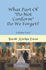 What Part Of "Do Not Conform" Do We Forget? (That They Might Have Love)