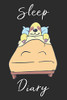 Sloth Sleep Diary: Track Sleep Times, Thoughts, Dreams And Insomnia.