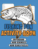 Fishing Fun Activity Book: Word Searches Puzzles, Word Scramble Puzzles And Cryptograms
