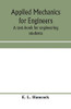 Applied mechanics for engineers; a text-book for engineering students