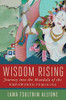 Wisdom Rising: Journey into the Mandala of the Empowered Feminine