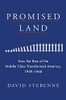 Promised Land: How the Rise of the Middle Class Transformed America, 1929-1968