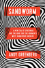 Sandworm: A New Era of Cyberwar and the Hunt for the Kremlin's Most Dangerous Hackers