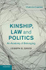 Kinship, Law and Politics: An Anatomy of Belonging (Law in Context)