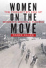 Women on the Move: The Forgotten Era of Women�s Bicycle Racing