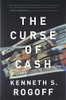 The Curse of Cash