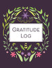 Gratitude Log: 52 Weeks Of Gratitude Keeping For A Year Of Happiness And Reflection