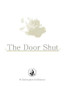 The Door Shut