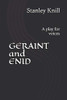 Geraint And Enid: A Play For Voices