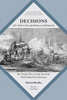 Decisions of the Tullahoma Campaign: The Twenty-Two Critical Decisions That Defined the Operation (Command Decisions in America’s Civil War)