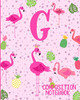 Composition Notebook G: Pink Flamingo Initial G Composition Wide Ruled Notebook