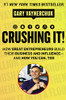 Crushing It!: How Great Entrepreneurs Build Their Business and Influence-and How You Can, Too