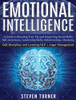 Emotional Intelligence: A Guide to Boosting Your EQ and Improving Social Skills, Self- Awareness, Leadership Skills, Relationships, Charisma, Self- Discipline, and Learning NLP + Anger Management