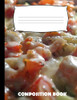 Composition Book: Lasagna Composition Notebook Wide Ruled