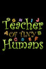 Teacher Of Tiny Humans: School Gifts For Teachers