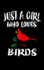 Just A Girl Who Loves Birds: Animal Nature Collection