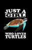Just A Girl Who Loves Turtles: Animal Nature Collection