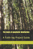 The Book Of Apophatic Meditation: A Faith-Ing Project Guide
