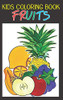 Kids Coloring Book Fruits: Fun Activity Book For Children