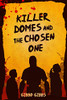 Killer Domes And The Chosen One