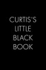 Curtis'S Little Black Book: The Perfect Dating Companion For A Handsome Man Named Curtis. A Secret Place For Names, Phone Numbers, And Addresses.