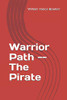 Warrior Path -- The Pirate (Paladin Morg)