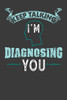 Keep Talking I'M Diagnosing You: 120 Pages I 6X9 I Karo I Funny Cute Dog & Terrier Owner Gifts