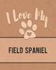 I Love My Field Spaniel: Keep Track Of Your Dog'S Life, Vet, Health, Medical, Vaccinations And More For The Pet You Love