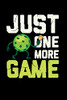 Just One More Game: 120 Pages I 6X9 I Karo I Funny Pickleball Gifts For Sport Enthusiasts
