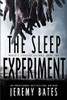 The Sleep Experiment: An edge-of-your-seat psychological thriller (World's Scariest Legends)
