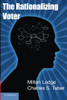 The Rationalizing Voter (Cambridge Studies in Public Opinion and Political Psychology)