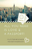 All You Need Is Love & A Passport! Flitterwochen Reisetagebuch: A5 52 Wochen Kalender F?r Wundersch÷Ne Erinnerungen An Die Flitterwochen! | ... | Hochzeitsreise | Hochzeit (German Edition)