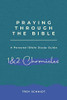 Praying Through 1 & 2 Chronicles (Praying Through The Bible)