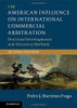 The American Influence on International Commercial Arbitration: Doctrinal Developments and Discovery Methods