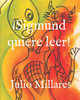 Ísigmund Quiere Leer! (Animales Libres) (Spanish Edition)