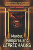 Murder, Vampires And Leprechauns