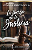 La Fuerza De La Justicia (Spanish Edition)