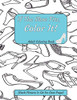 If The Shoe Fits, Color It Adult Coloring Book {Each Picture Is On Its Own Page}: Adult Coloring Pages For Shoe Lovers, Kids Coloring Book For Fashionistas, Fashion Coloring Book