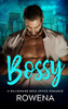 Bossy: A Billionaire Boss Office Romance (Alpha Second Chances)