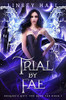 Trial By Fae (Dragon'S Gift: The Dark Fae)