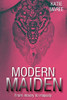 Modern Maiden: From Misery To Majesty