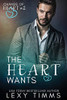 The Heart Wants: Billionaire Medical Romance (Change Of Heart Series)