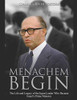 Menachem Begin: The Life And Legacy Of The Irgun Leader Who Became Israelæs Prime Minister