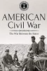 American Civil War: The War Between The States