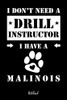 I Don'T Need A Drill Instructor I Have A Malinois Notebook: F?r Malinois Hundebesitzer | Tagebuch F?r Malinois Welpen & Hundeschule | Notizen, ... In 6X9' , Punkteraster (German Edition)
