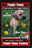 Puggle Puppy Training Book For Puggle Puppies By Boneup Dog Training: Are You Ready To Bone Up? Easy Training * Fast Results, Puggle Puppy Training
