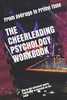 The Cheerleading Psychology Workbook: How To Use Advanced Sports Psychology To Succeed On The Stage