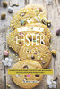 The Easter Feast: Celebrate The Resurrection With Some New Recipes That Will Revive The Whole Family