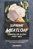 Supreme Meatloaf Cookbook For An Ideal Family Meal: The Most Appetizing Meatloaf Recipes With Simple Instructions